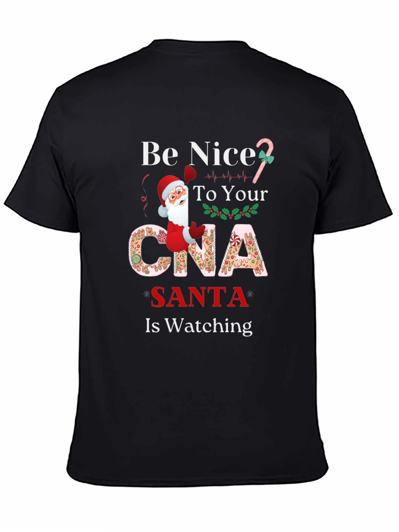 Be Nice to Your CNA Santa is Watching T-Shirt