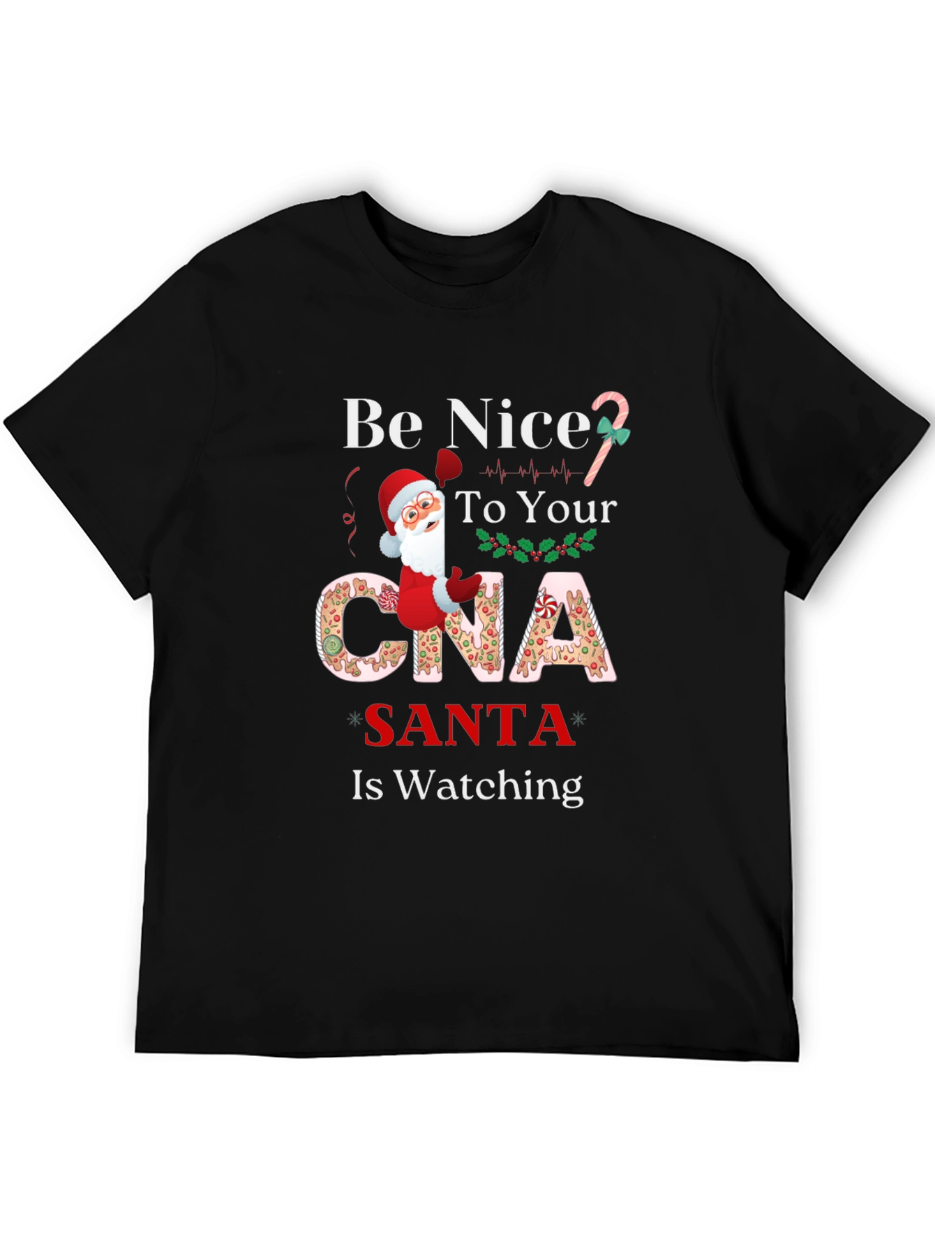 Be Nice to Your CNA Santa is Watching T-Shirt