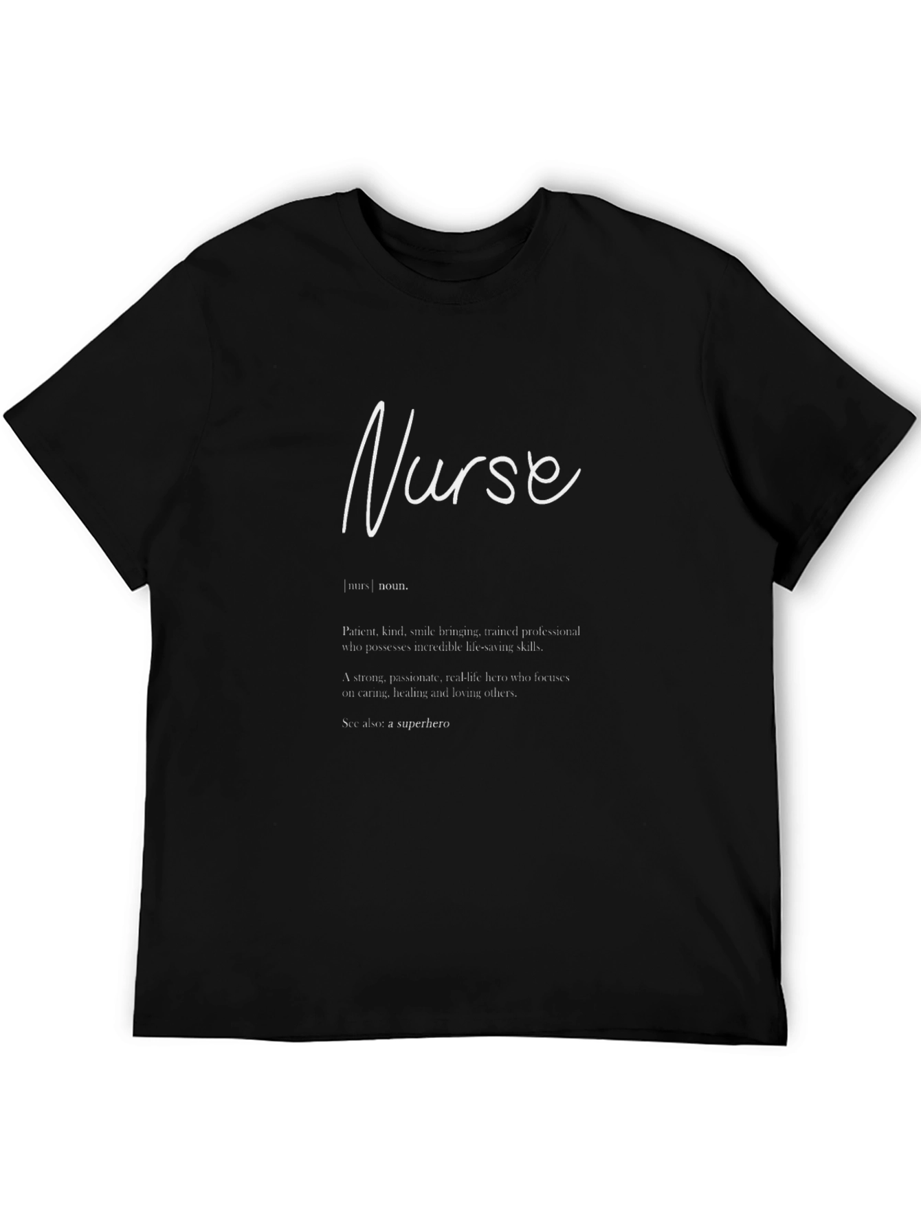 Nurse Definition T-Shirt - Heroic Comfort