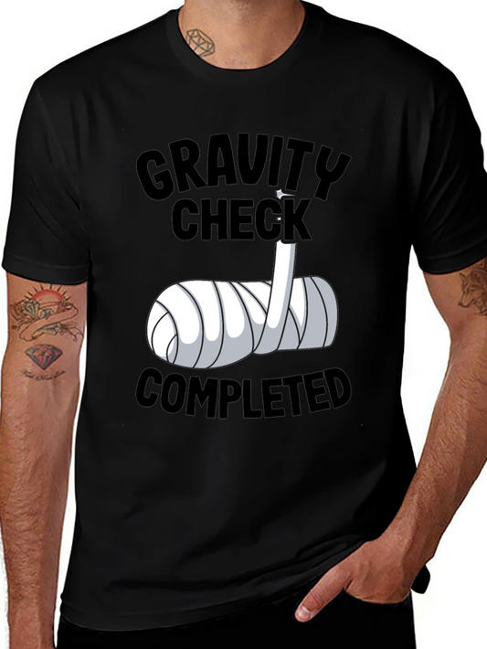 Gravity Check Completed Funny Broken Arm T-Shirt