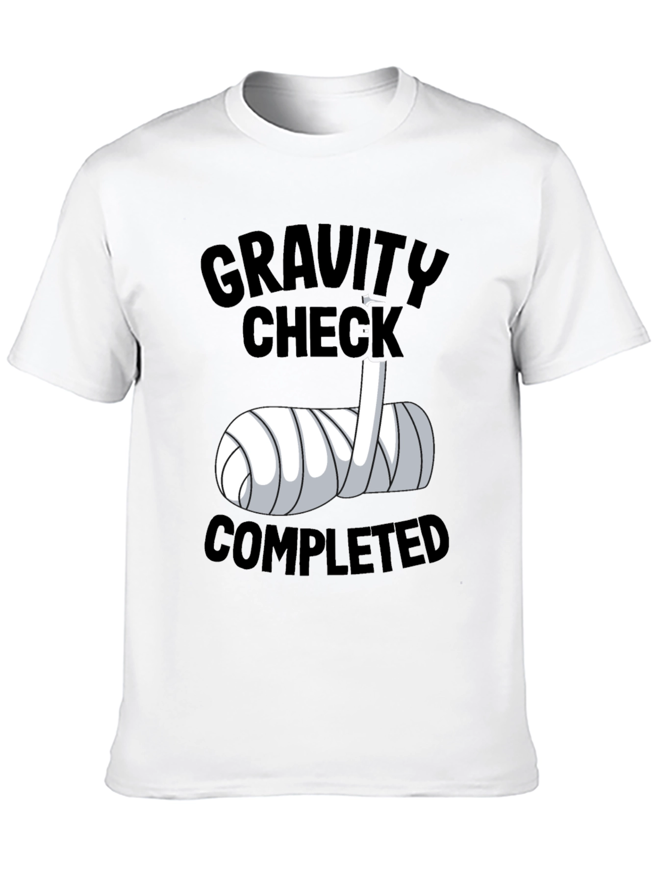 Gravity Check Completed Funny Broken Arm T-Shirt