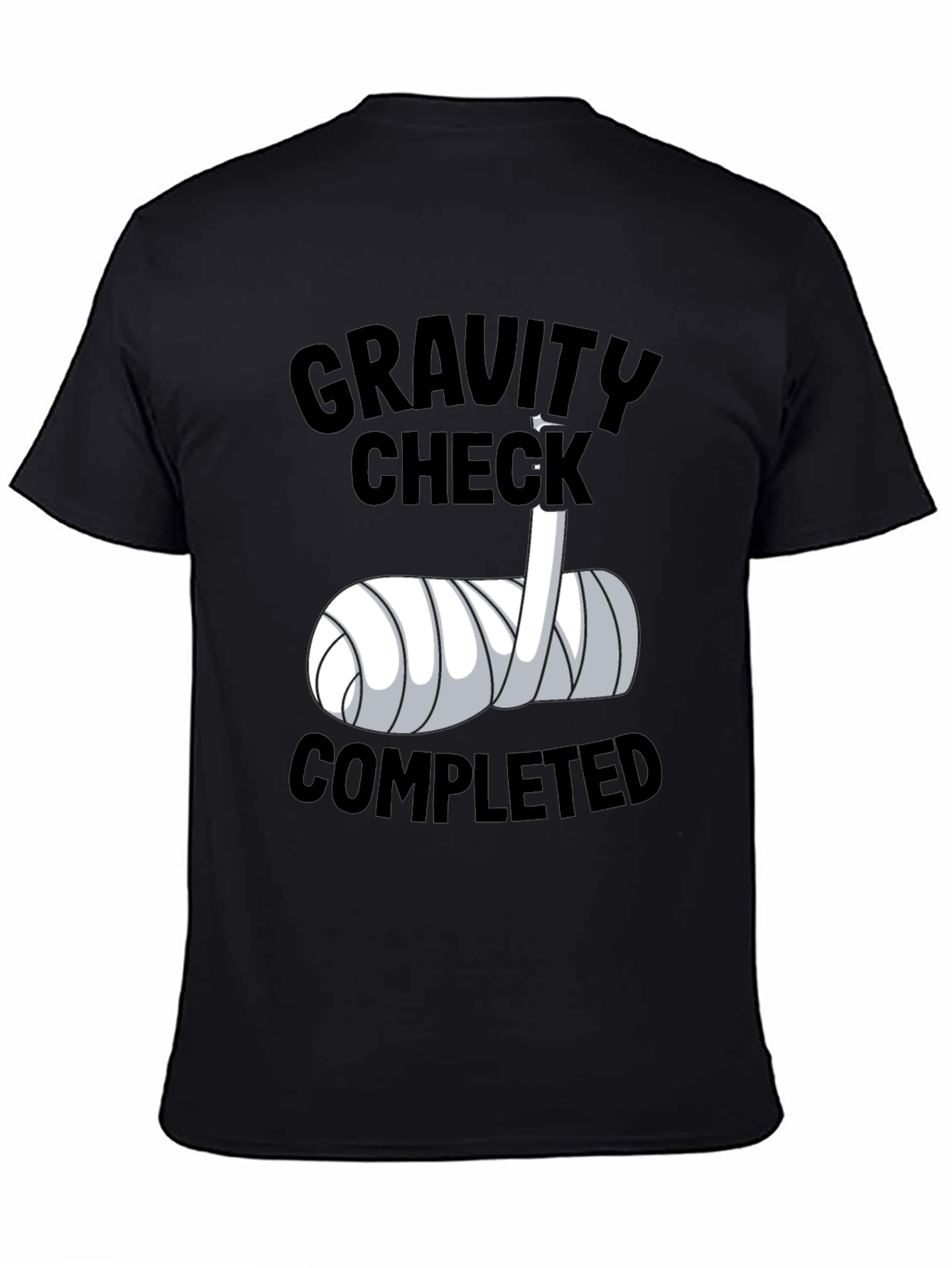 Gravity Check Completed Funny Broken Arm T-Shirt