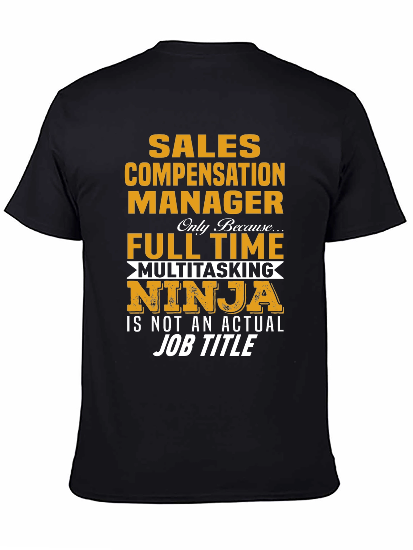 Sales Compensation Manager T-Shirt