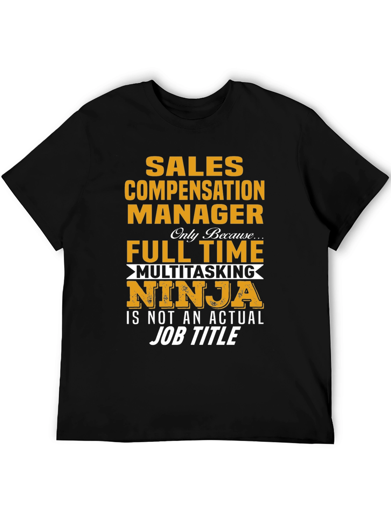 Sales Compensation Manager T-Shirt