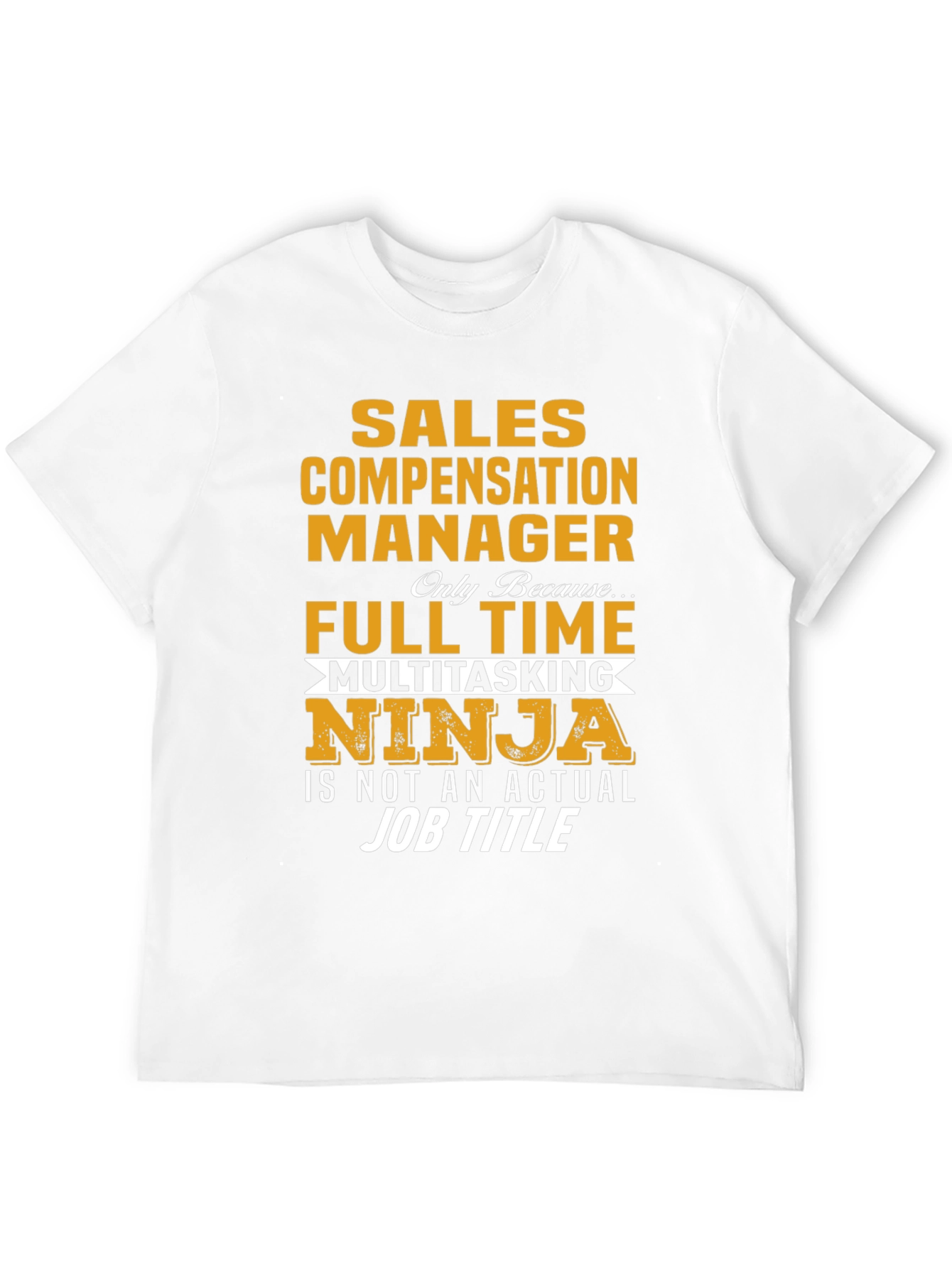 Sales Compensation Manager T-Shirt