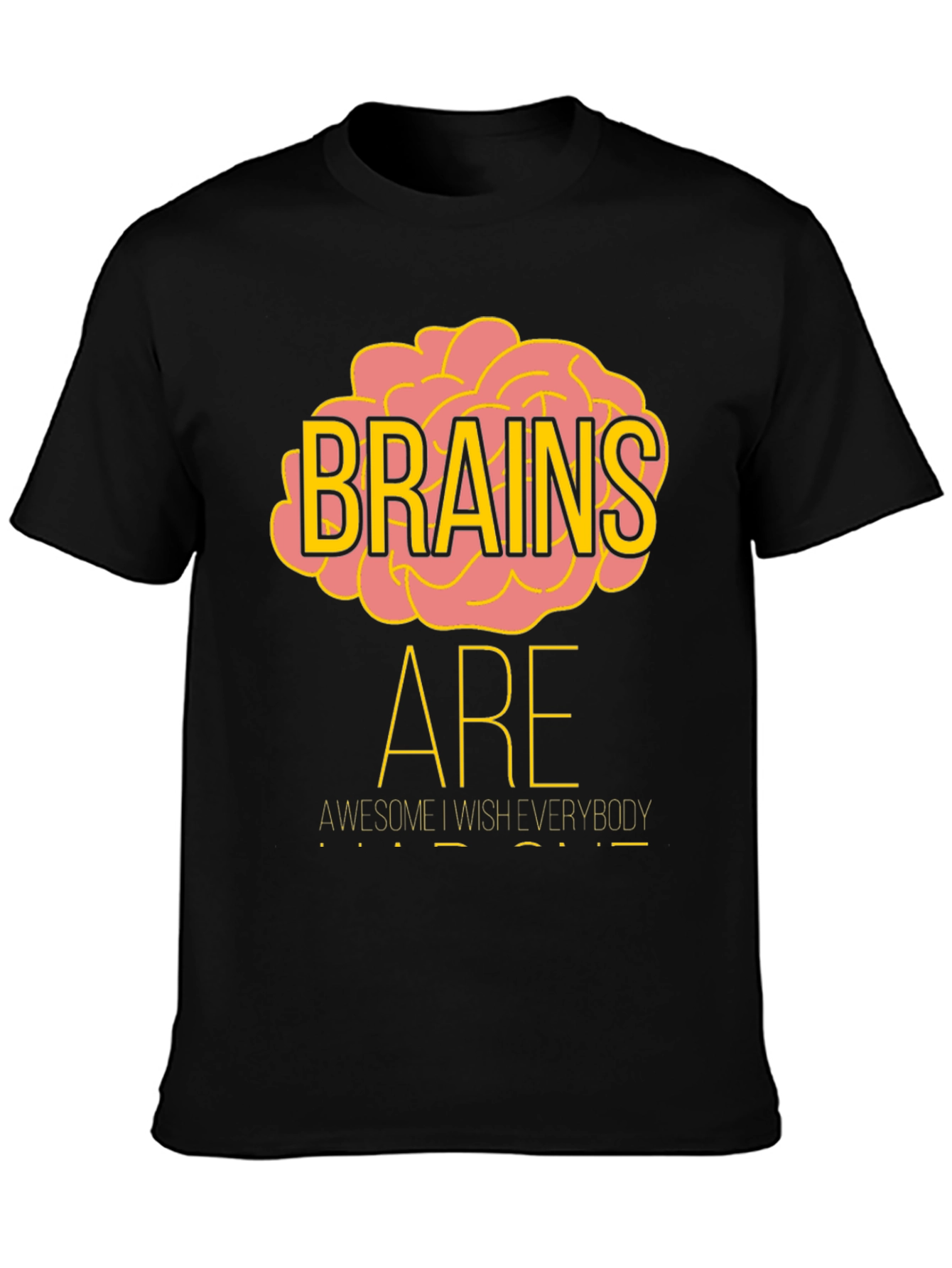 Brains Are Awesome Graphic T-Shirt
