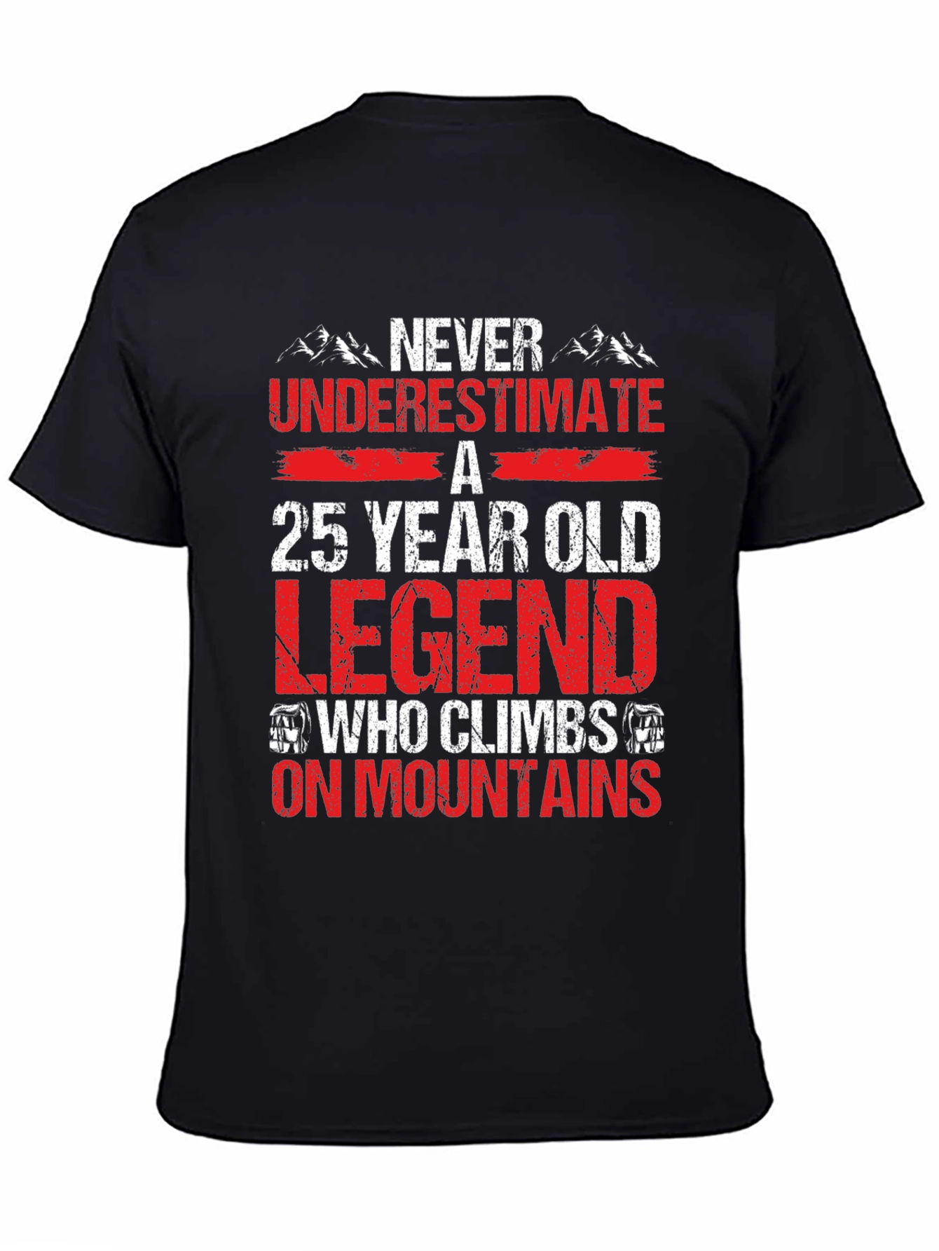 25 Year Old Legend Mountain Climber T-Shirt