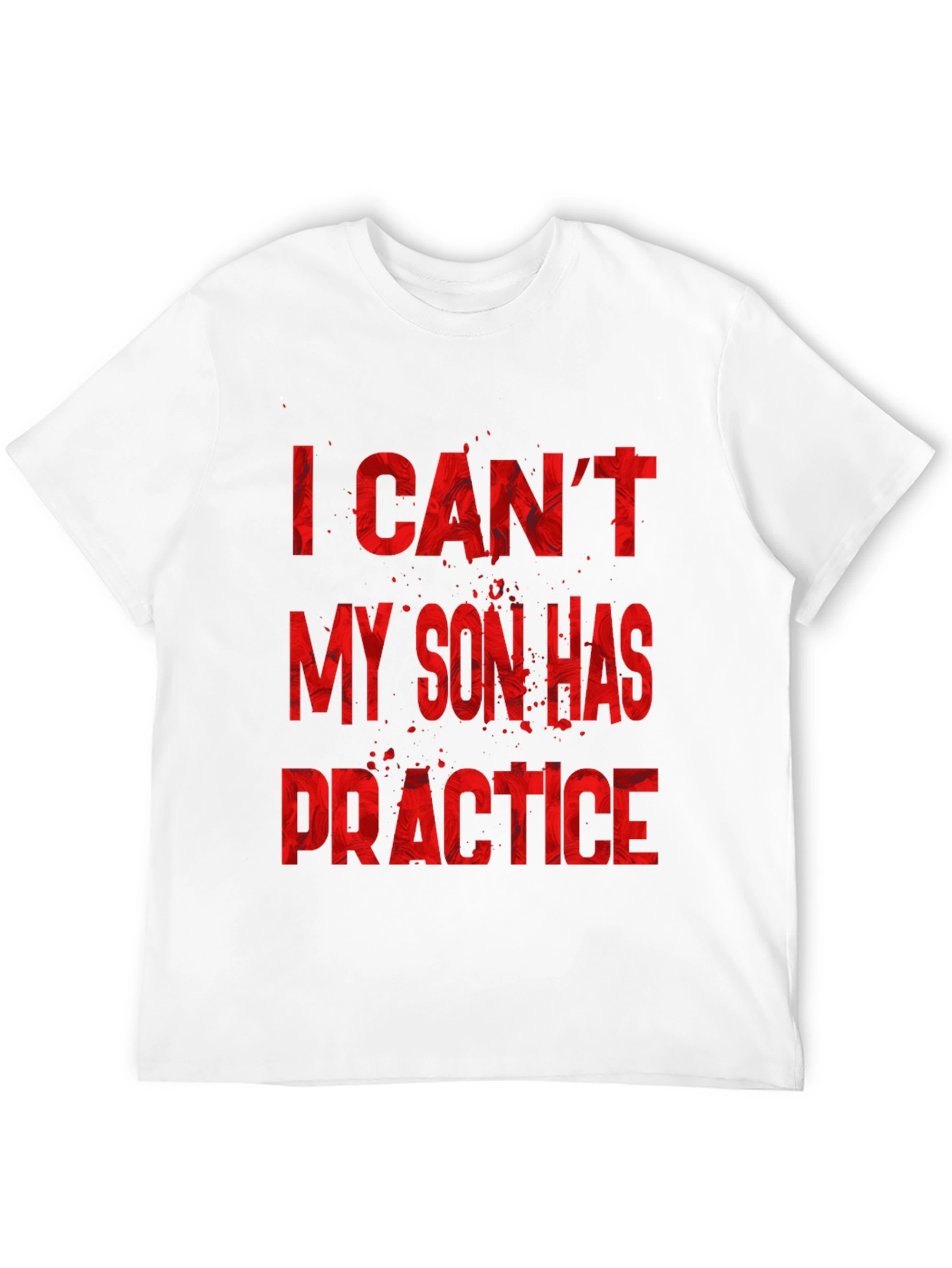 I Cant My Son Has Practice T-Shirt