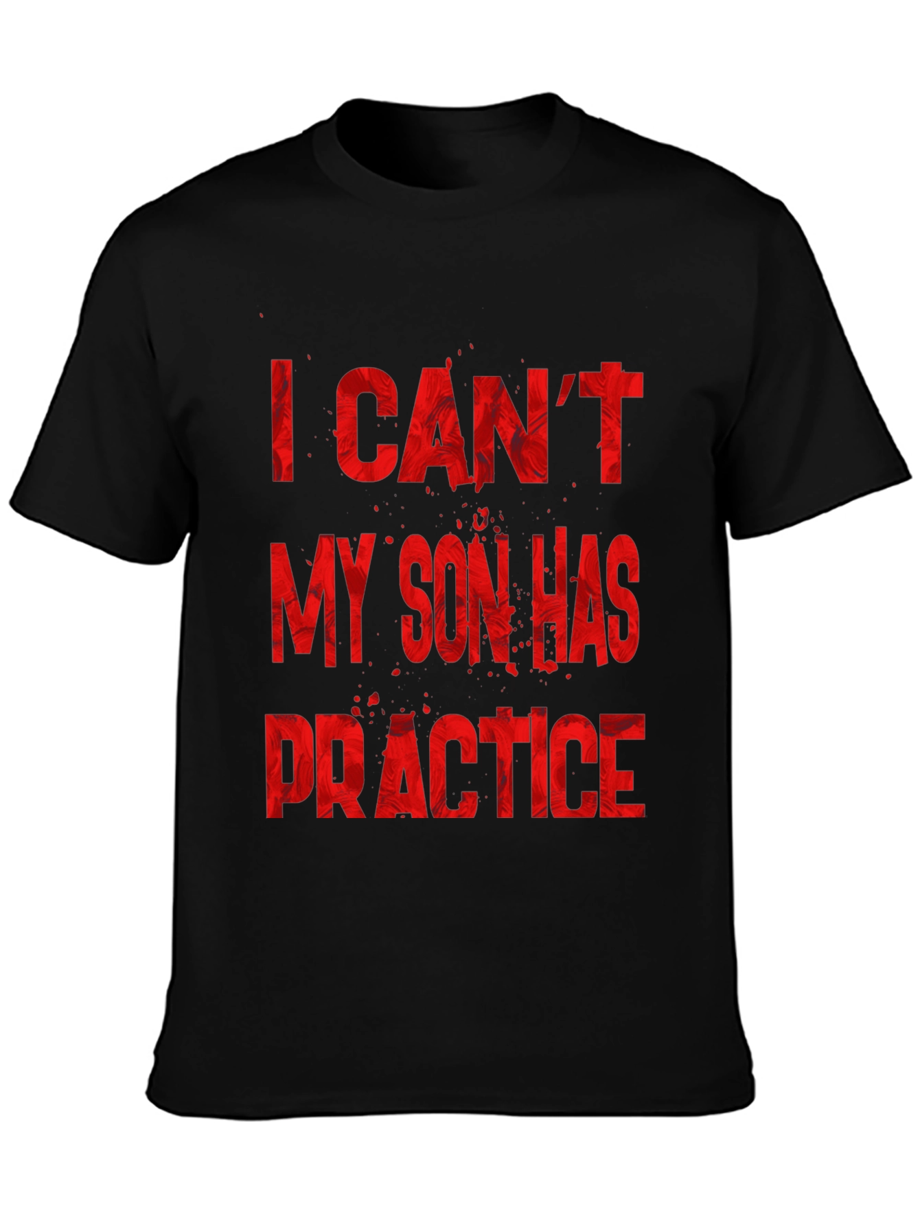 I Cant My Son Has Practice T-Shirt