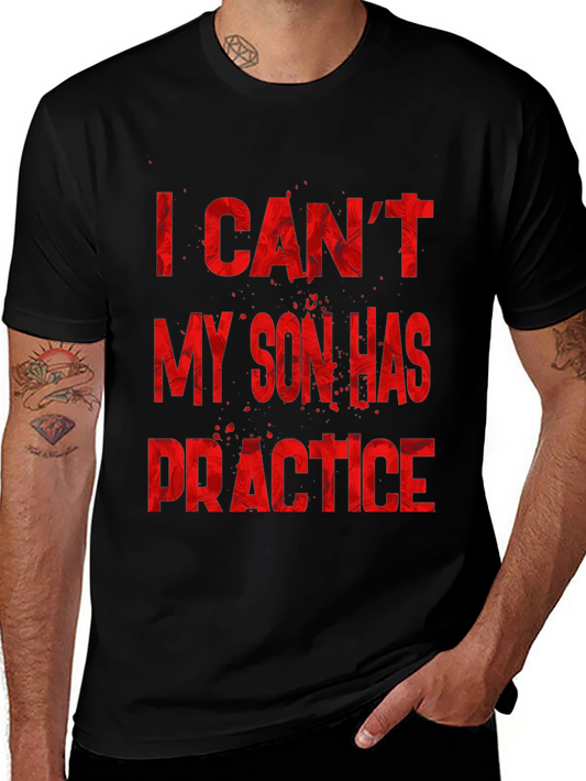 I Cant My Son Has Practice T-Shirt