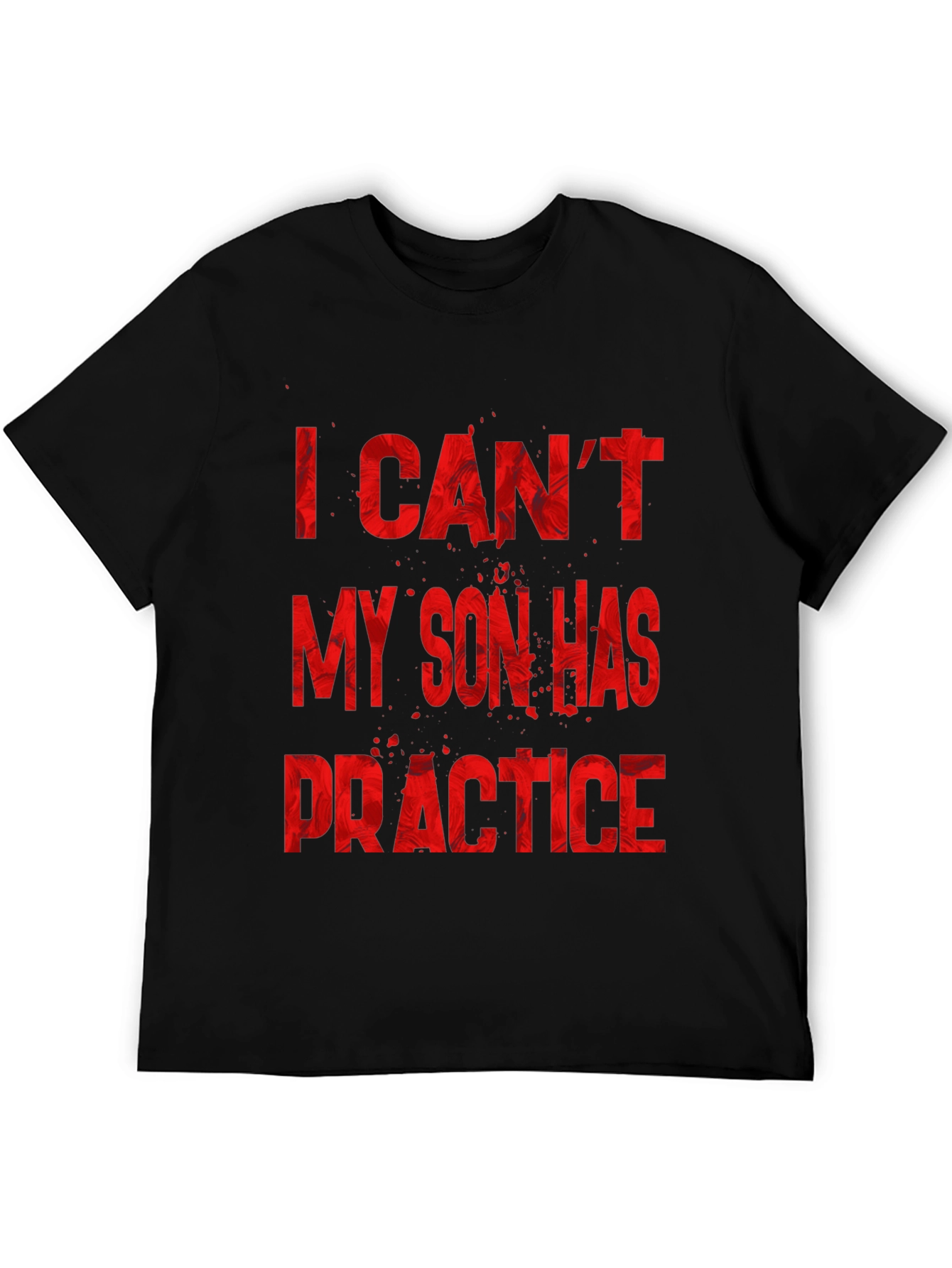 I Cant My Son Has Practice T-Shirt