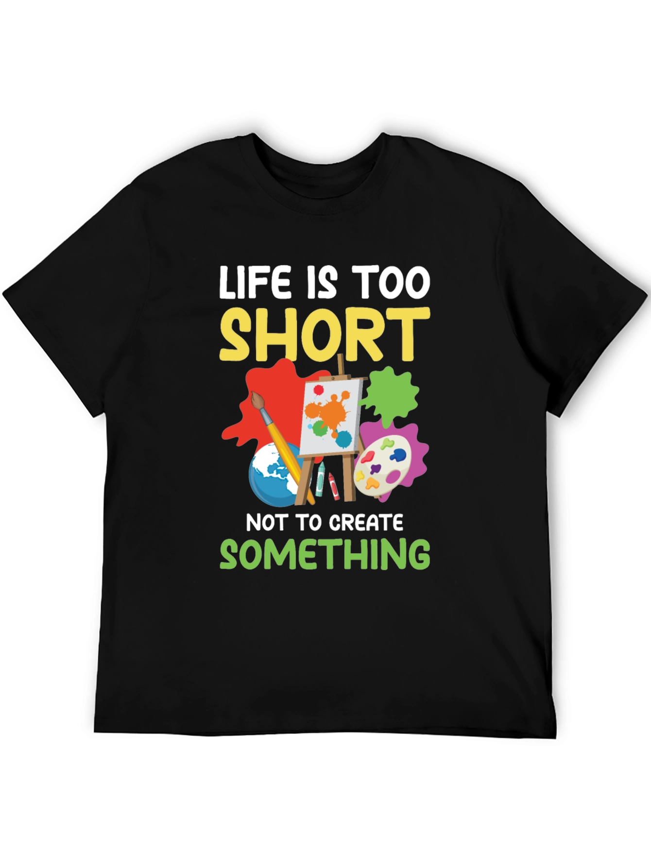 Life Is Too Short Artist Graphic Tee