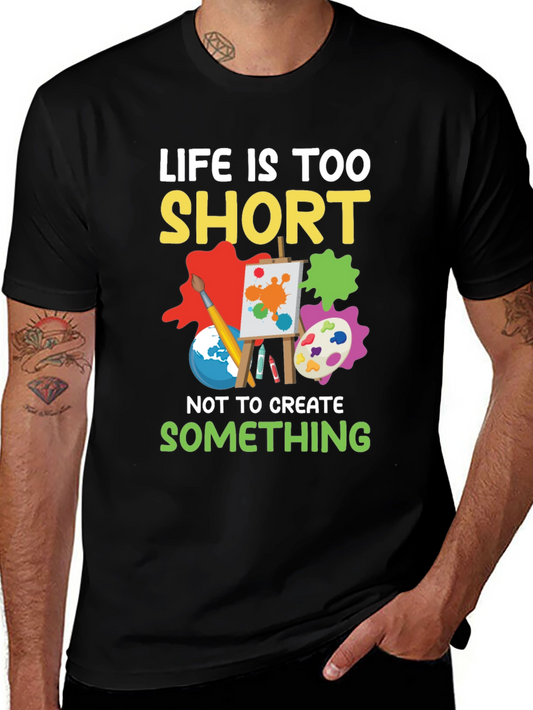 Life Is Too Short Artist Graphic Tee