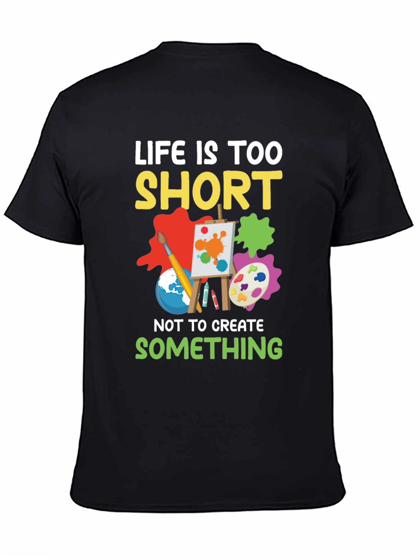 Life Is Too Short Artist Graphic Tee