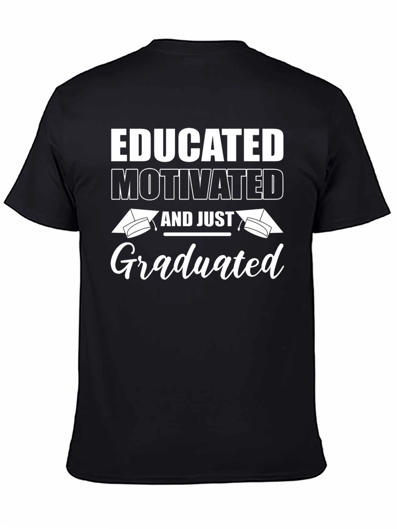 Educated Motivated Graduated T-Shirt