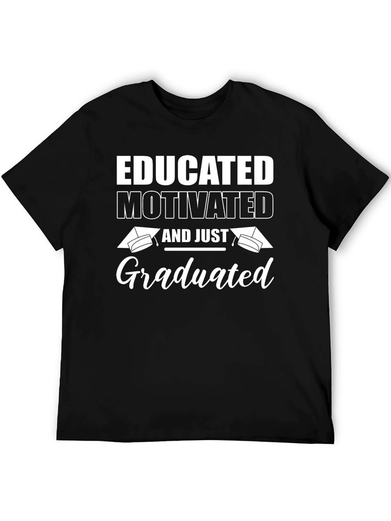 Educated Motivated Graduated T-Shirt