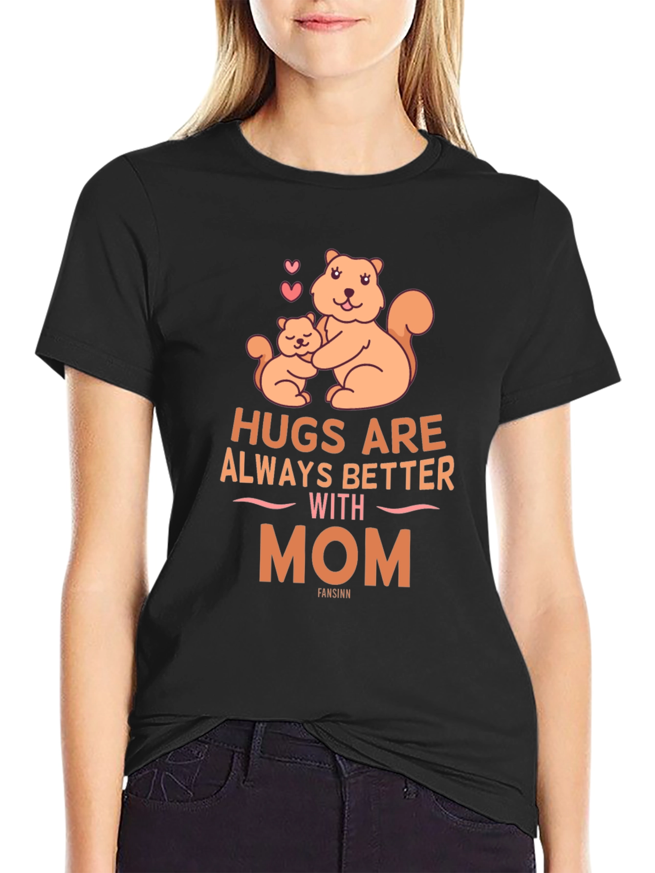 Hugs are Always Better with Mom T-Shirt