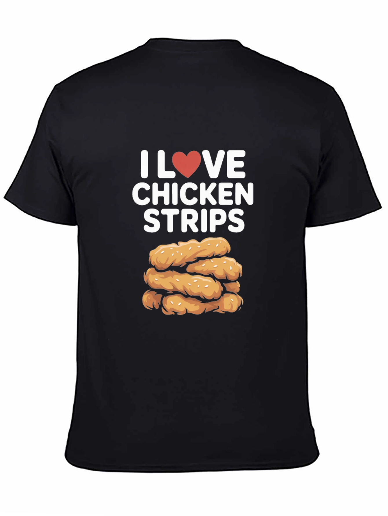 I Love Chicken Strips Black T-Shirt