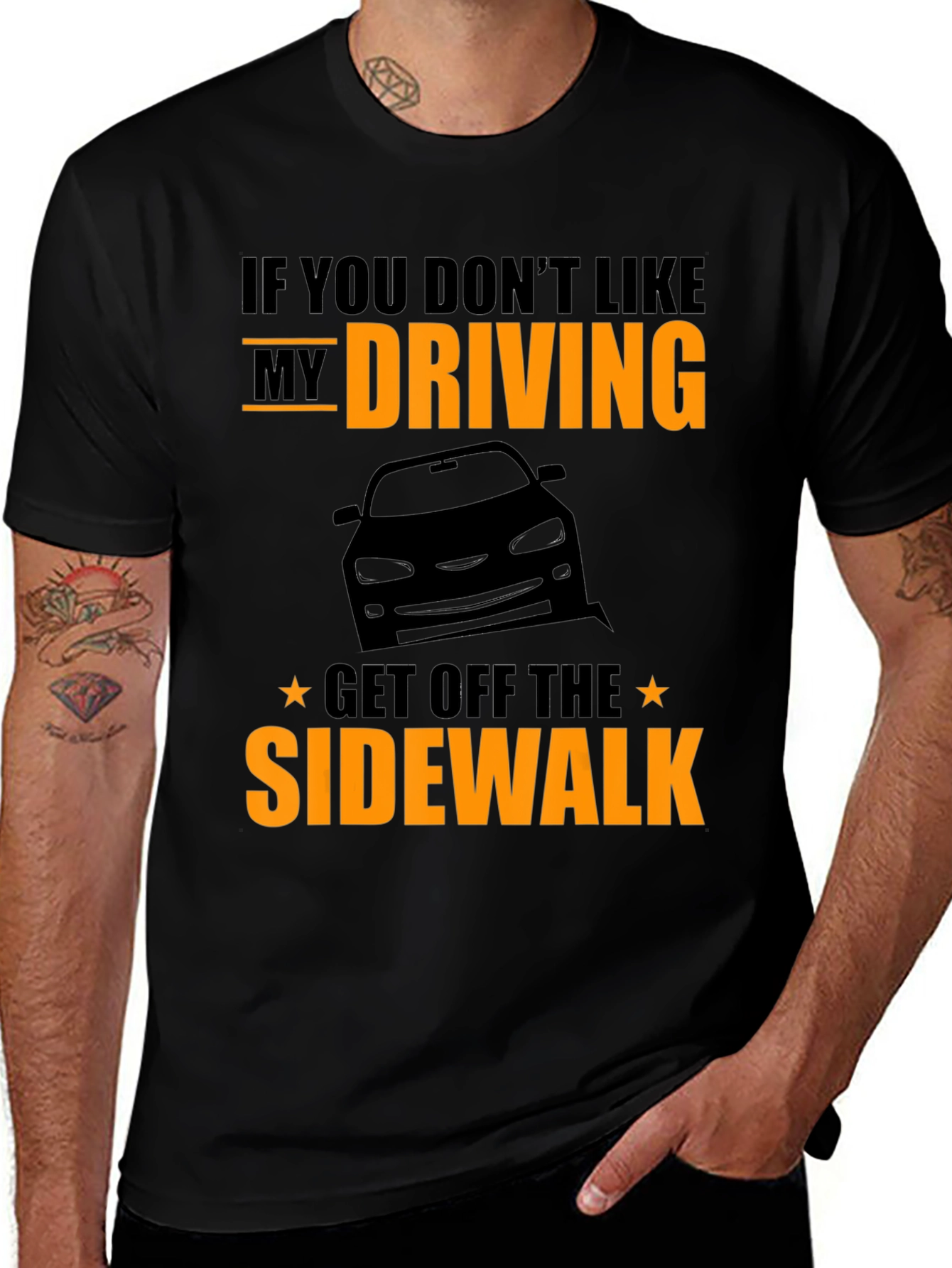 Funny Driving T-Shirt - Get Off The Sidewalk!