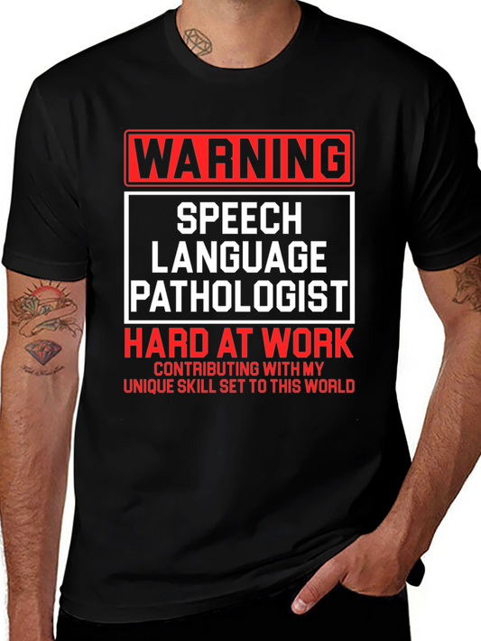 Speech Language Pathologist T-Shirt - Warning Hard At Work