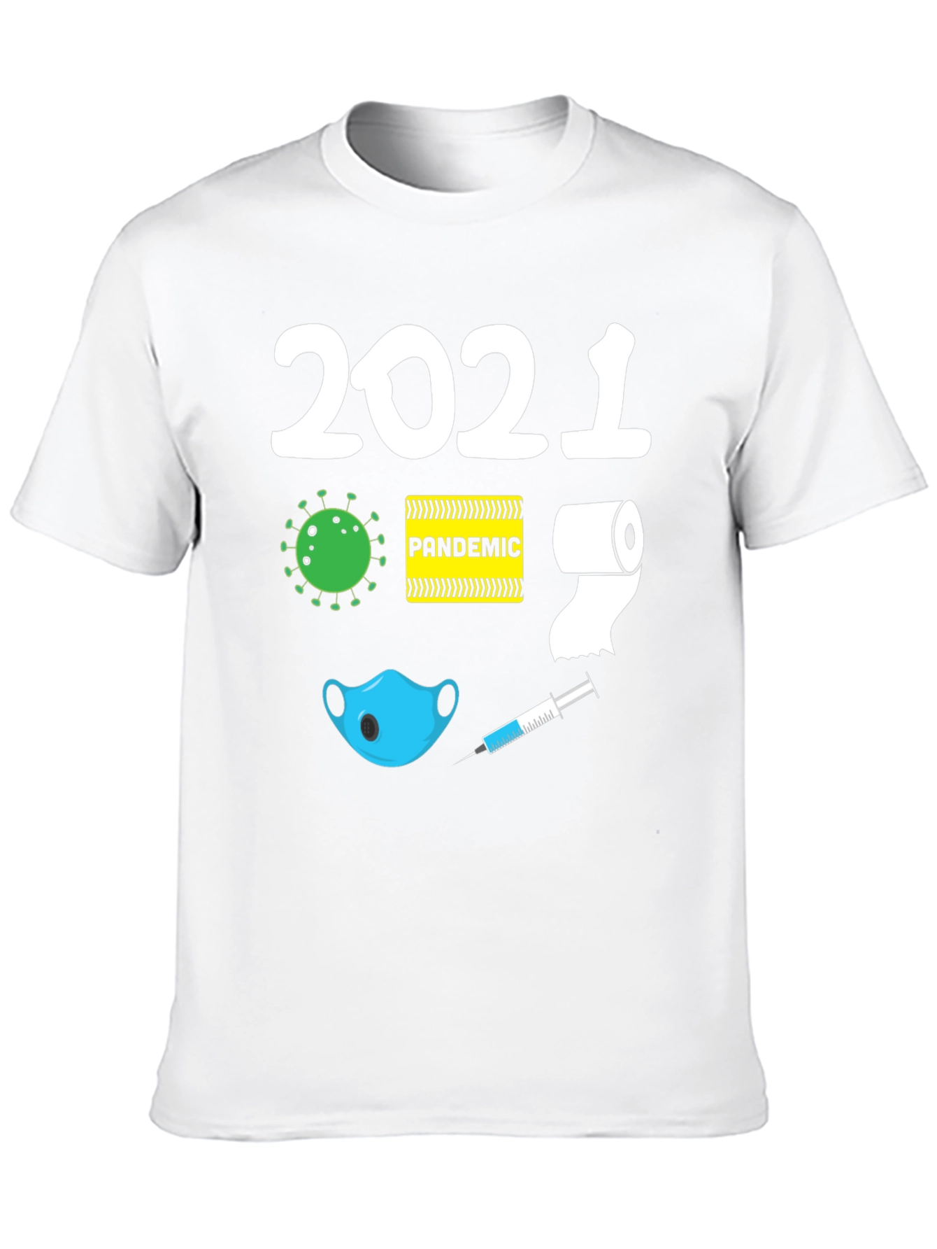 2021 Pandemic Humor Graphic T-Shirt