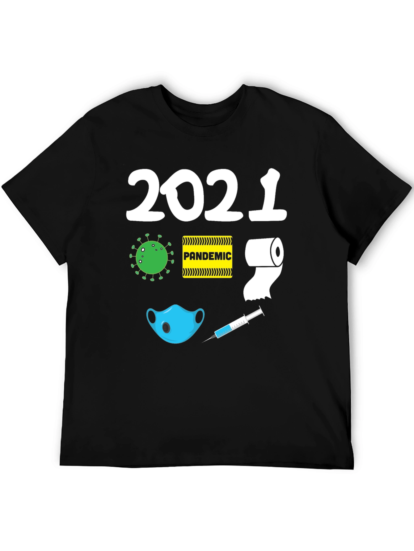 2021 Pandemic Humor Graphic T-Shirt