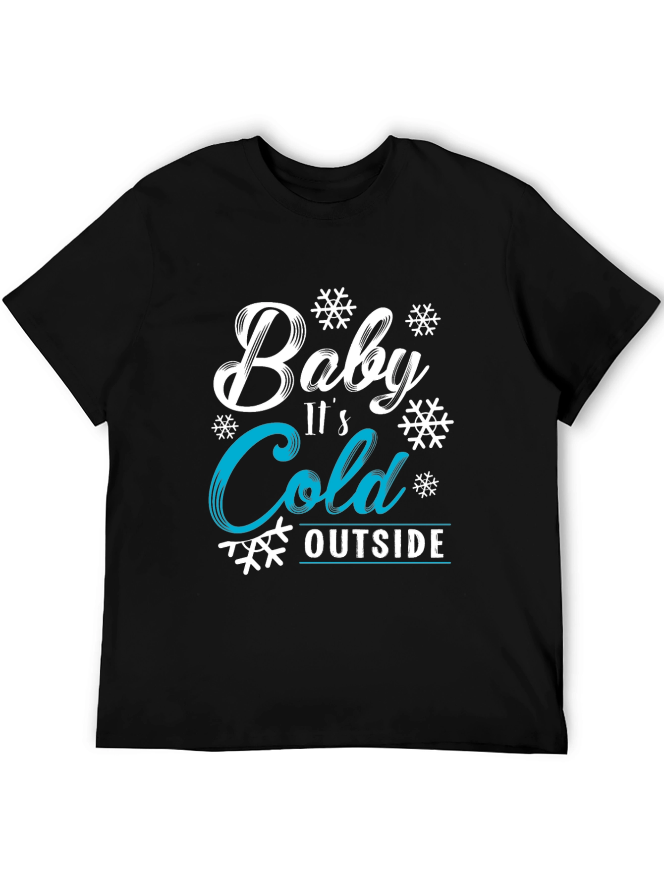 Baby Its Cold Outside Graphic Tee