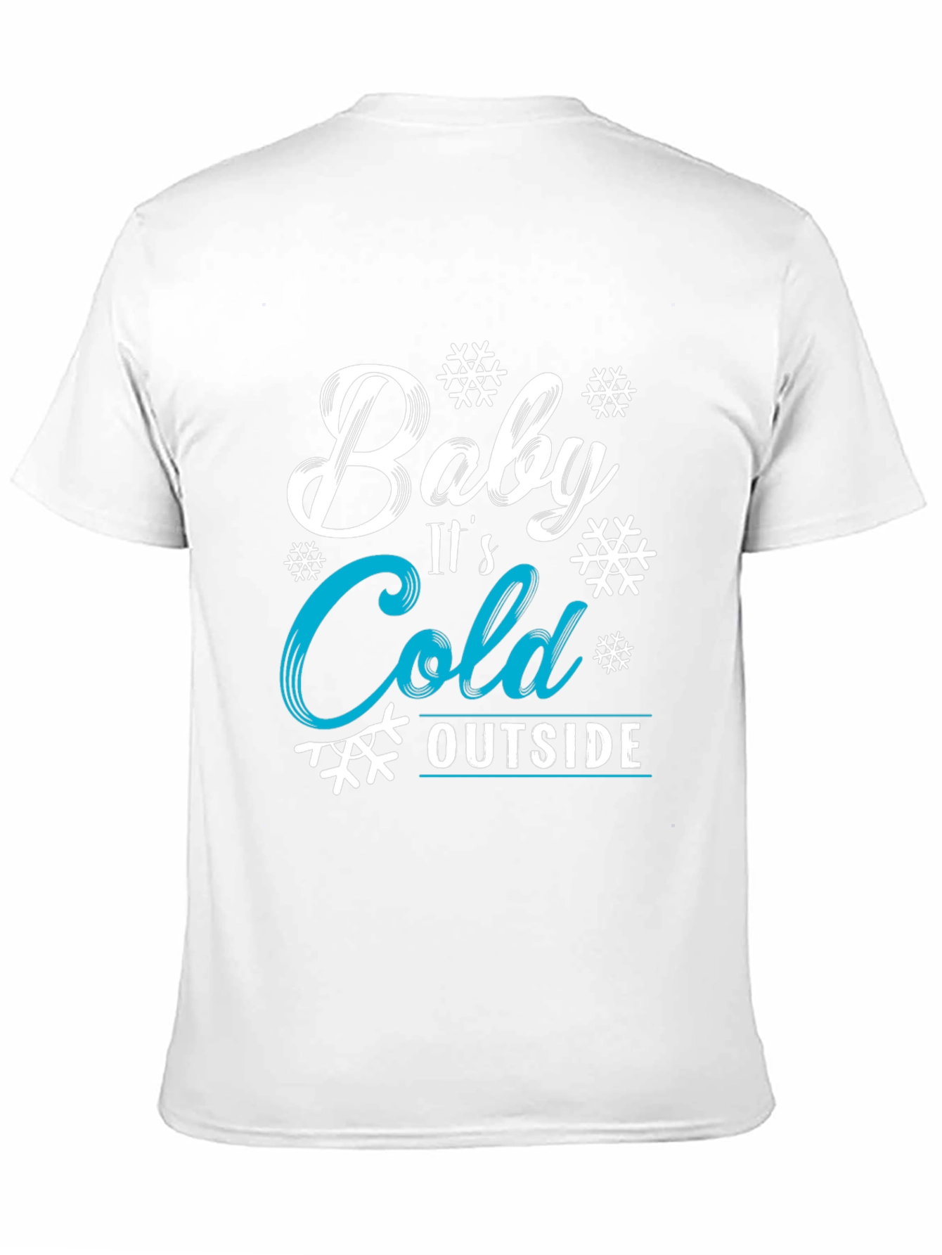 Baby Its Cold Outside Graphic Tee