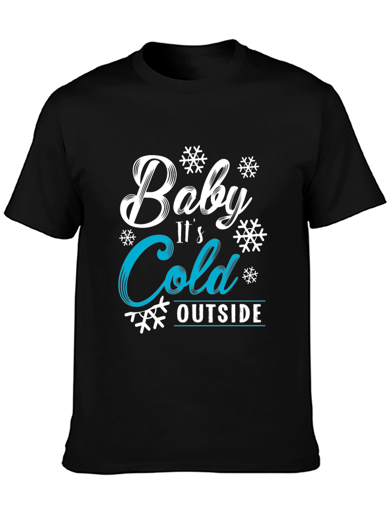 Baby Its Cold Outside Graphic Tee