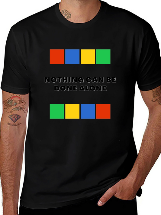 Teamwork Graphic Tee - Nothing Can Be Done Alone T-Shirt