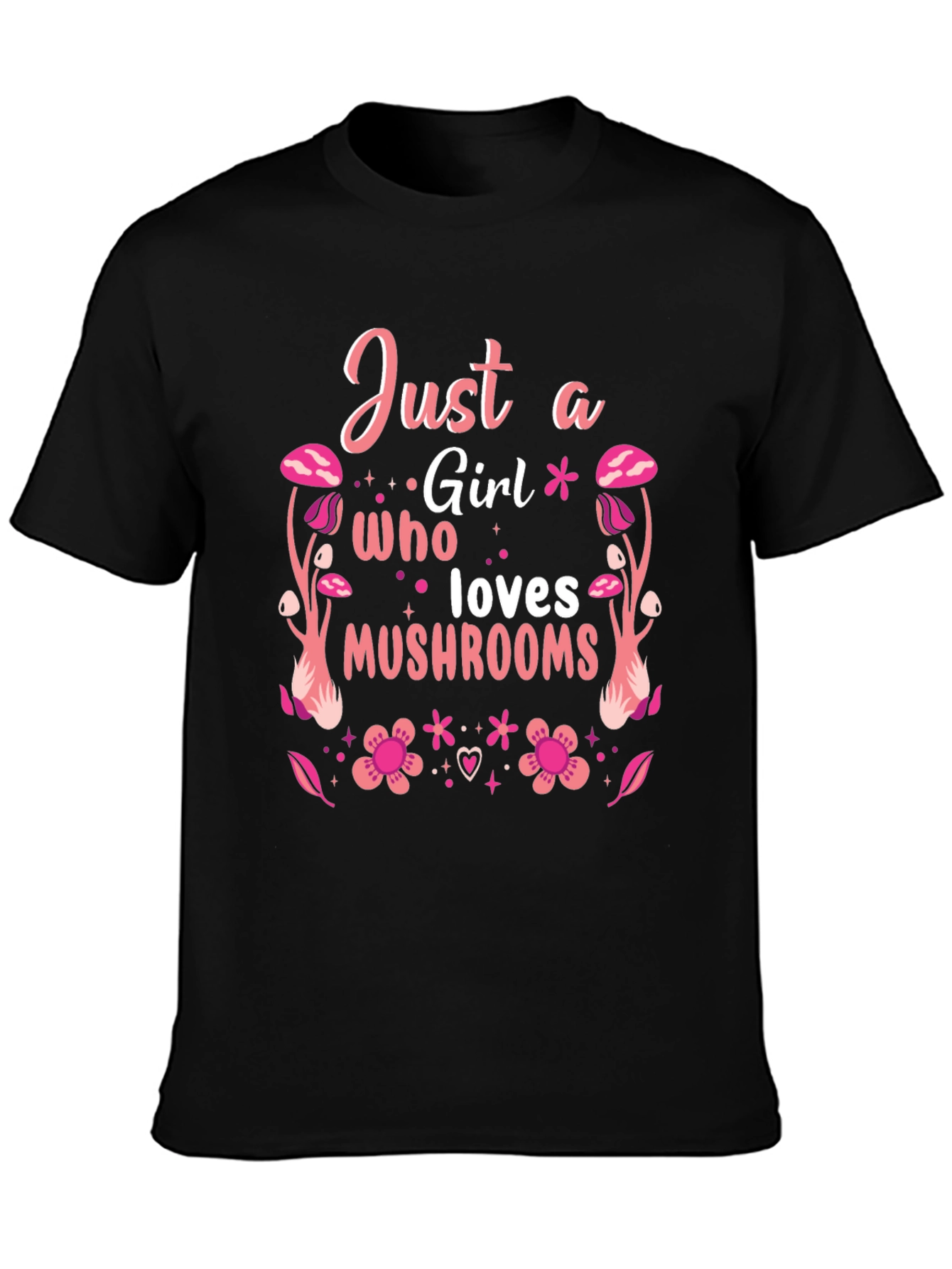 Just a Girl Who Loves Mushrooms T-Shirt
