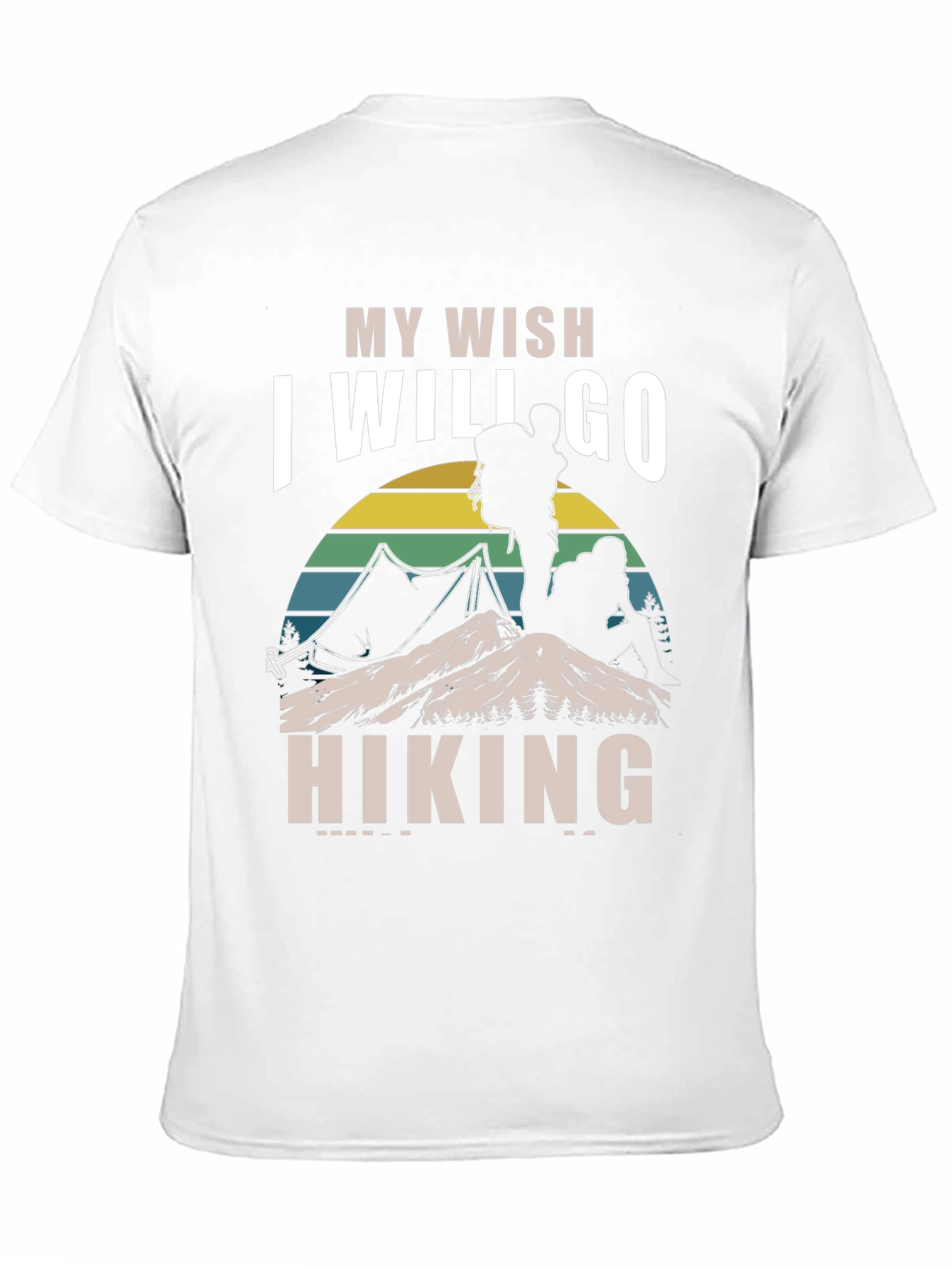 Hiking Wish T-Shirt - Outdoor Adventure Tee