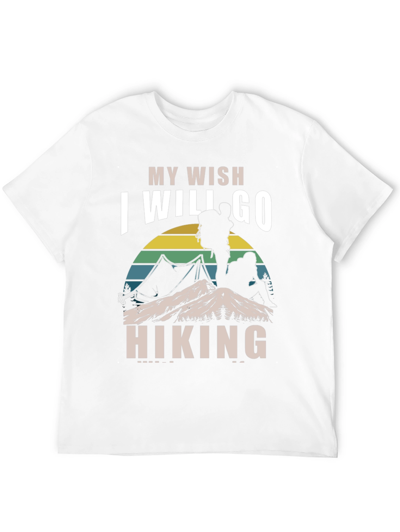 Hiking Wish T-Shirt - Outdoor Adventure Tee