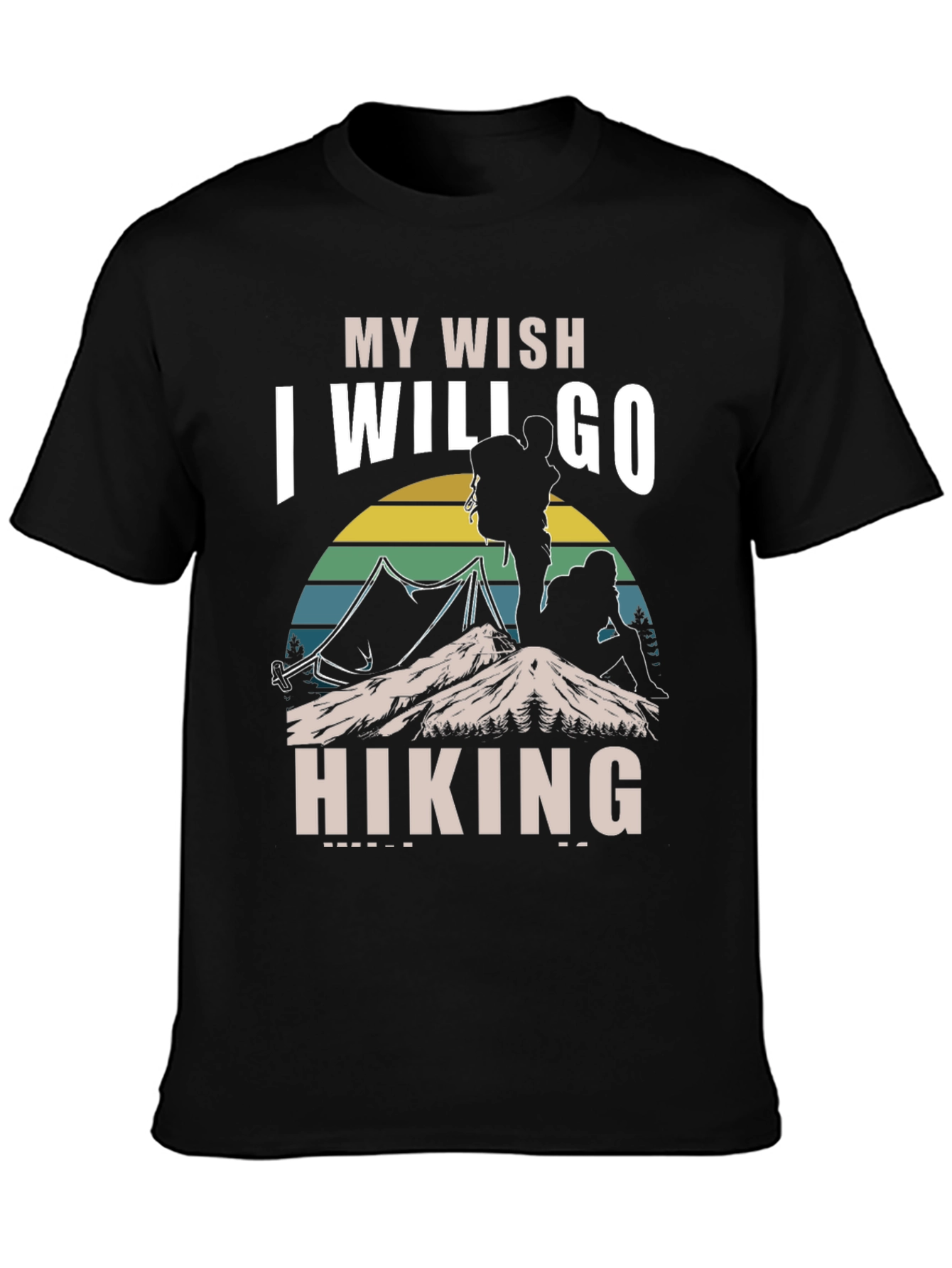 Hiking Wish T-Shirt - Outdoor Adventure Tee