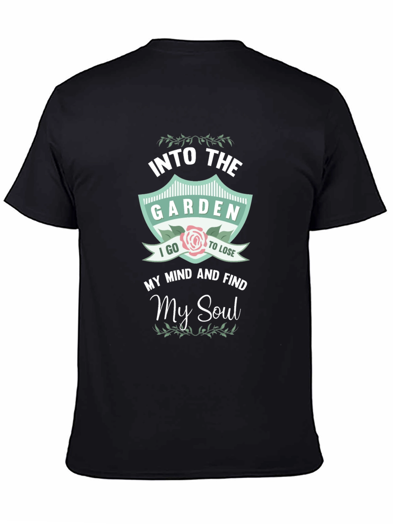 Into The Garden T-Shirt: Find My Soul