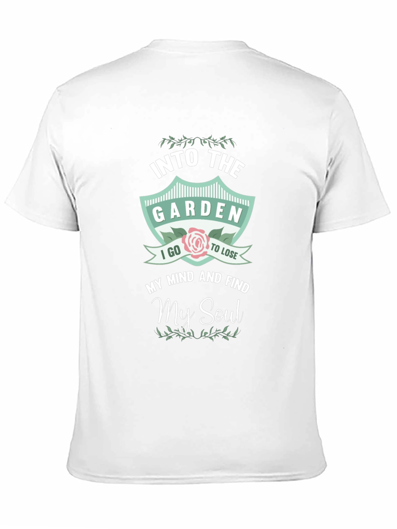 Into The Garden T-Shirt: Find My Soul