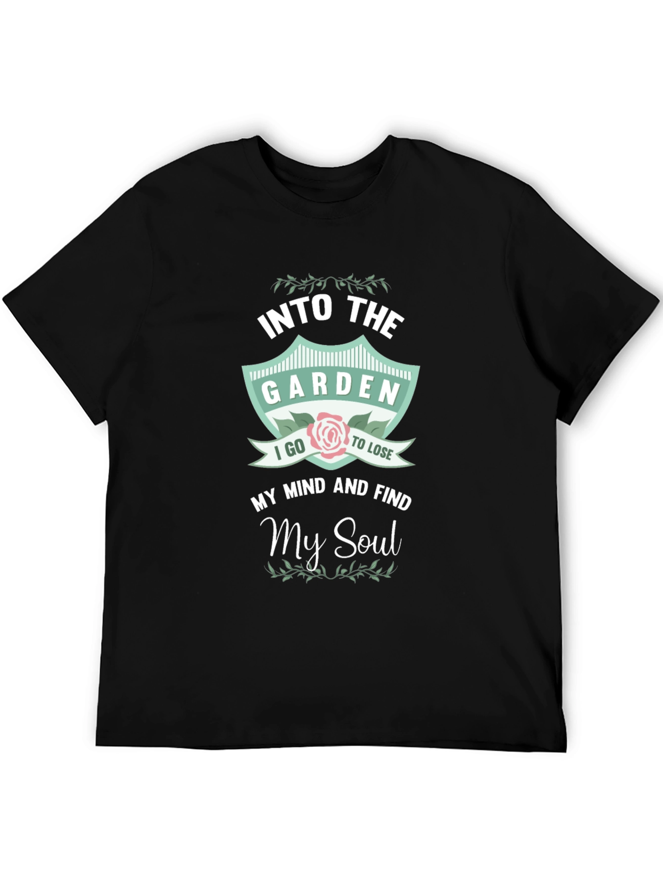 Into The Garden T-Shirt: Find My Soul