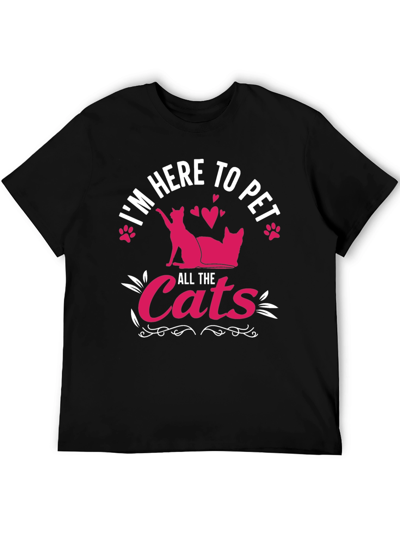 Im Here To Pet All The Cats T-Shirt