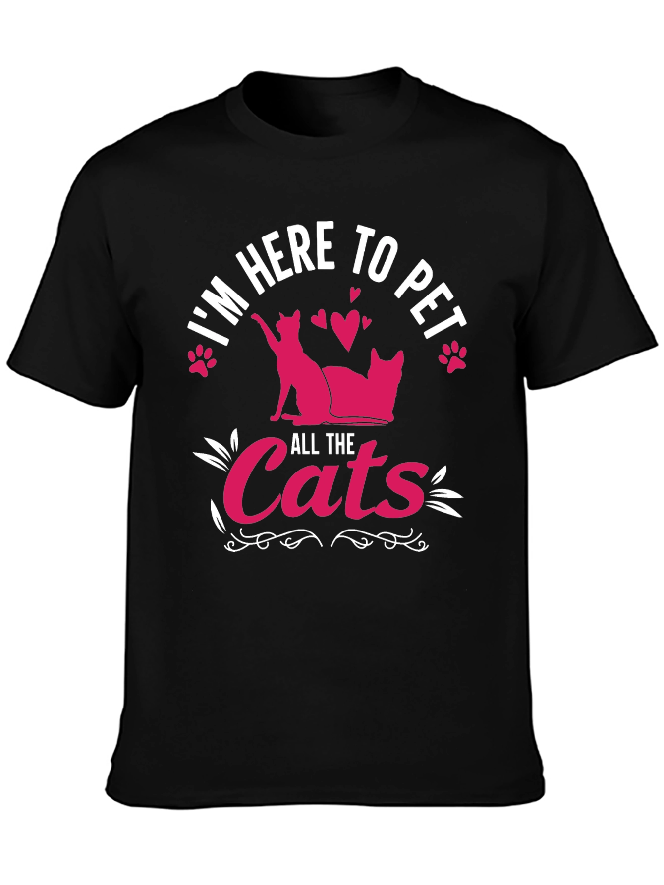 Im Here To Pet All The Cats T-Shirt