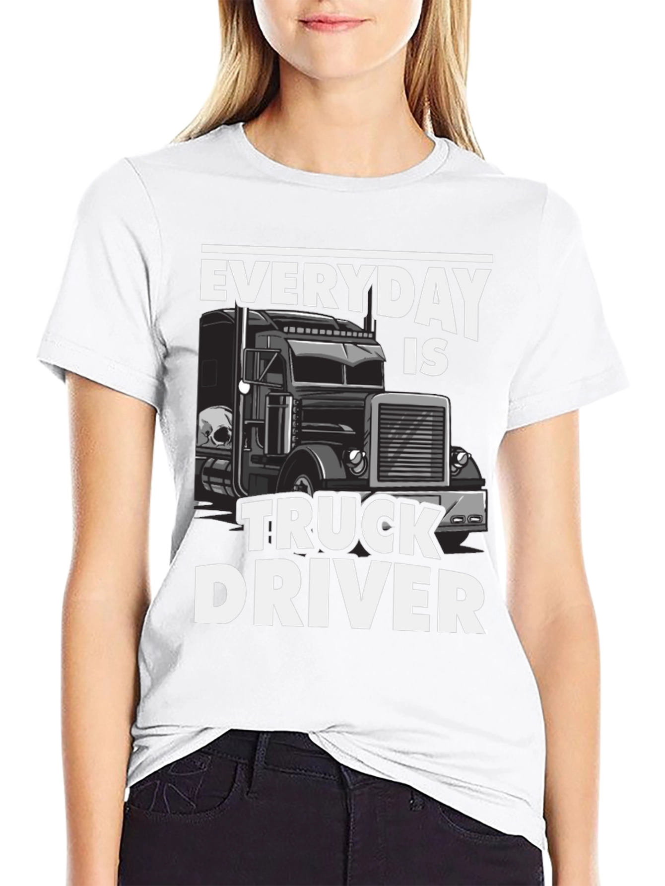 Everyday is Truck Driver T-Shirt