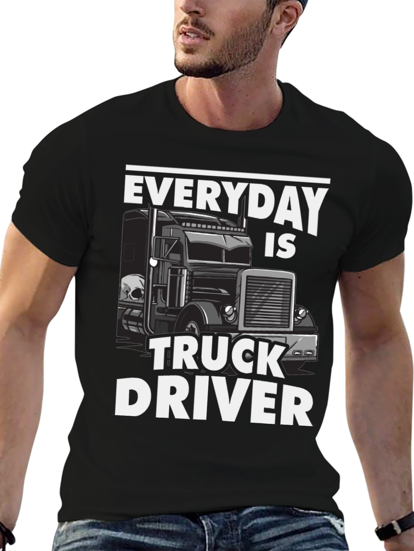 Everyday is Truck Driver T-Shirt
