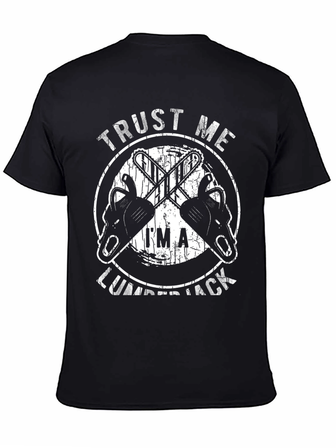 Trust Me Im a Lumberjack Graphic Tee