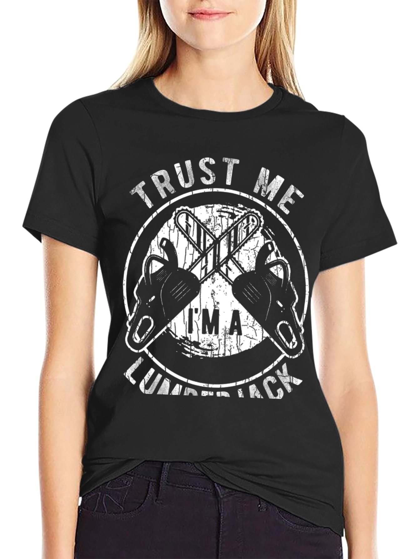 Trust Me Im a Lumberjack Graphic Tee