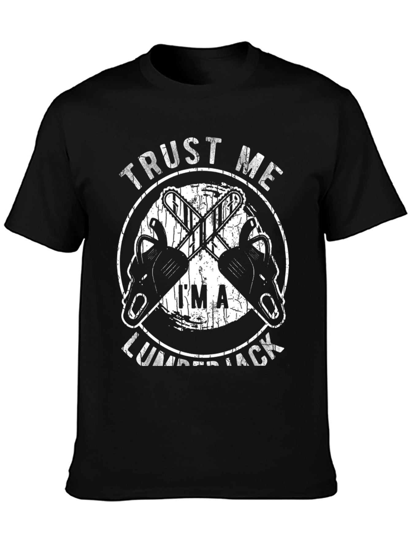 Trust Me Im a Lumberjack Graphic Tee