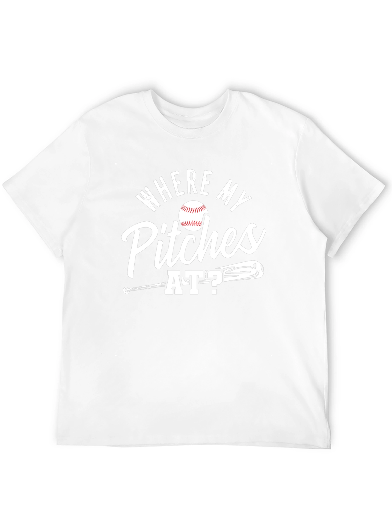 Where My Pitches At Baseball T-Shirt