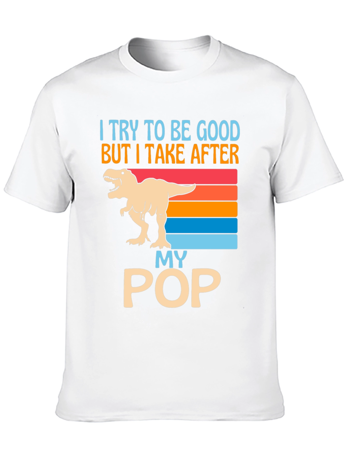 Funny Dinosaur T-Shirt: I Take After My Pop