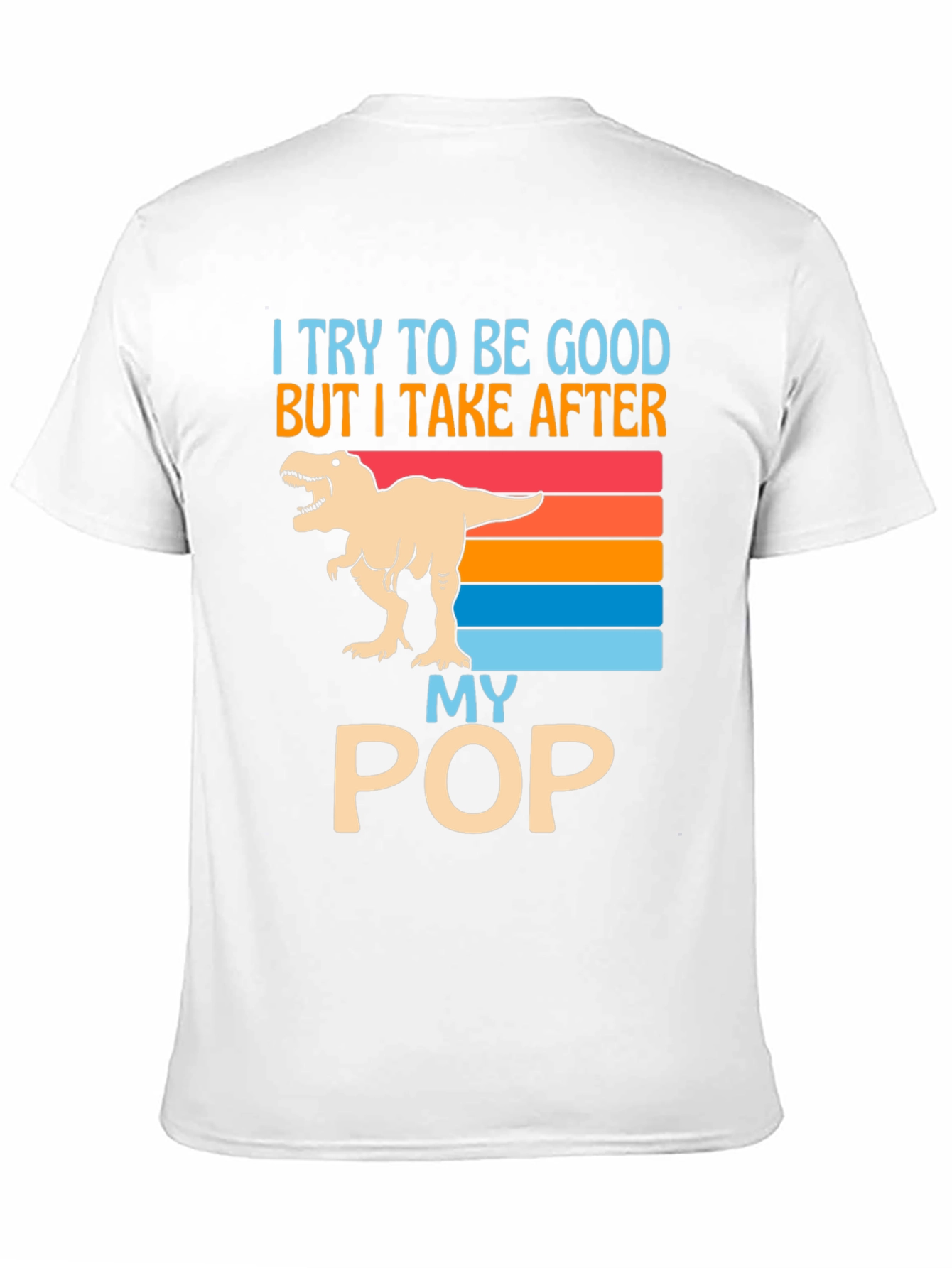 Funny Dinosaur T-Shirt: I Take After My Pop