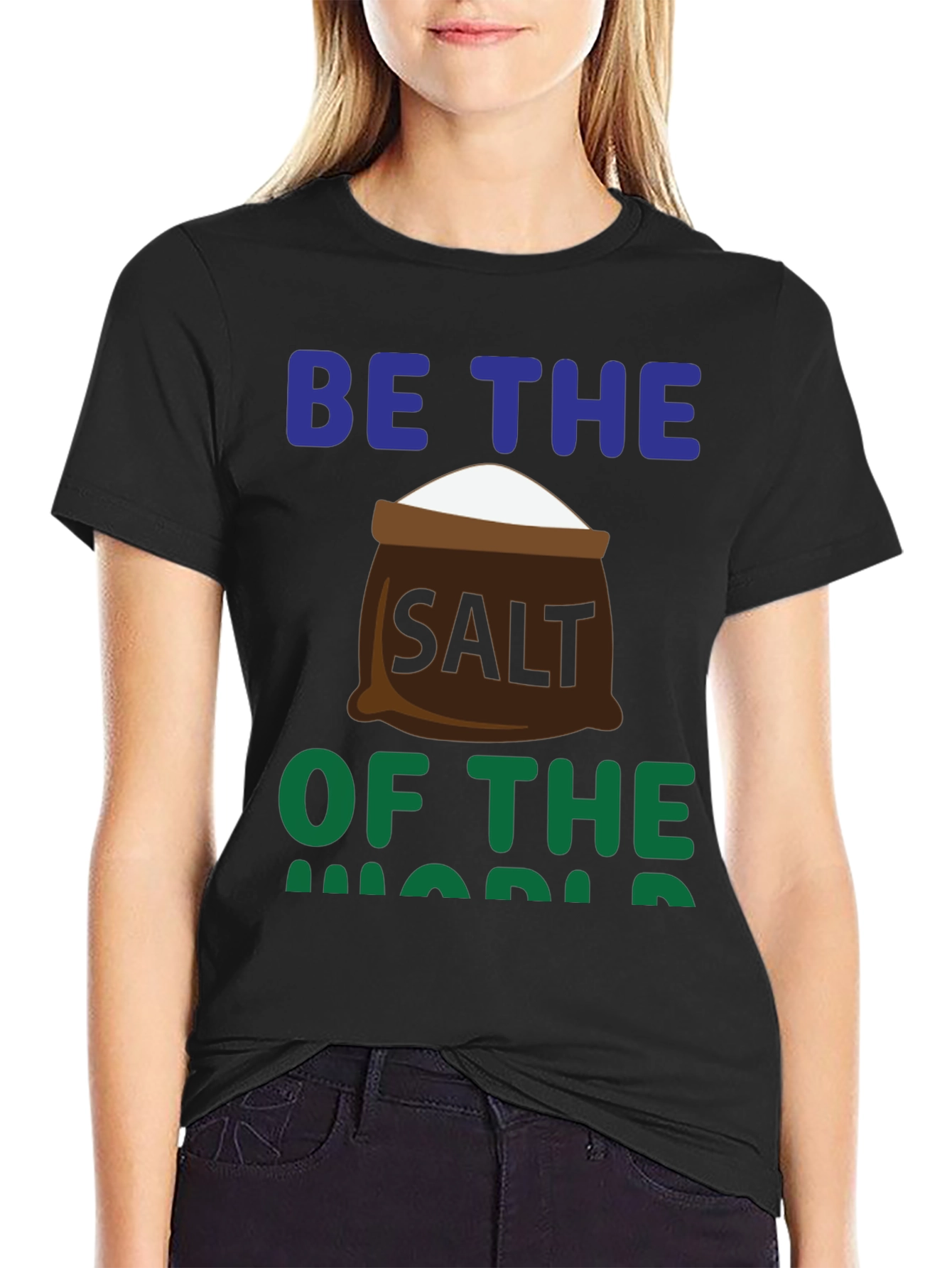 Be the Salt of the World T-Shirt