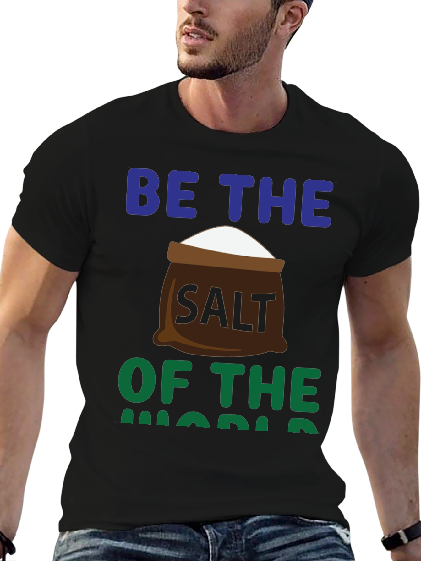 Be the Salt of the World T-Shirt