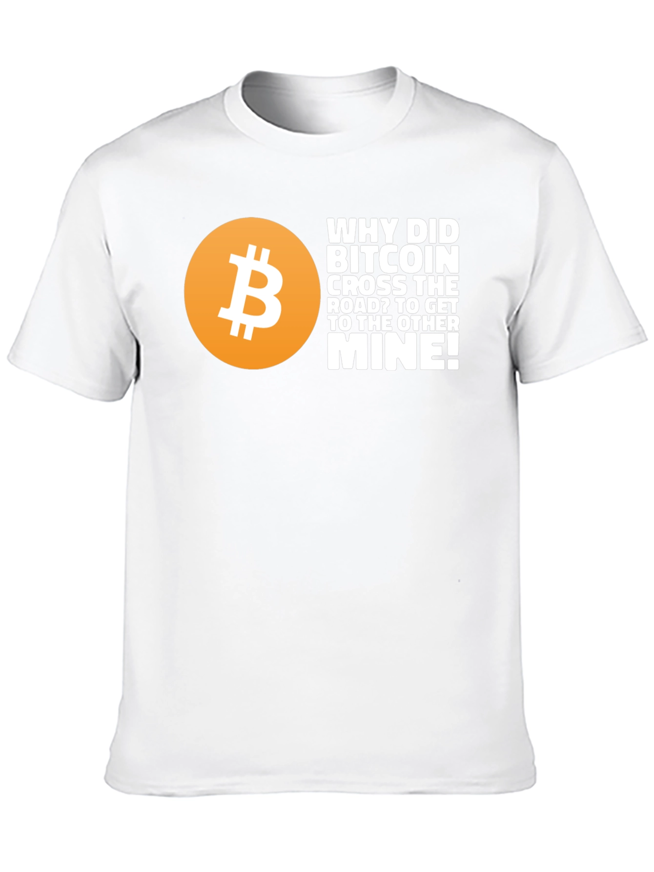 Bitcoin Joke T-Shirt - Crypto Pun Tee